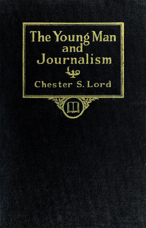 The Young Man and Journalism The Young Man and Journalism