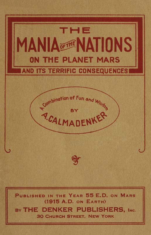 The Mania of the Nations on the Planet Mars and its Terrific Consequences
A Combination of Fun and Wisdom