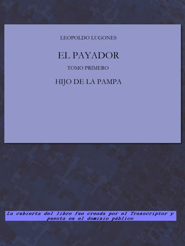 El Payador, Vol. I
Hijo de la Pampa