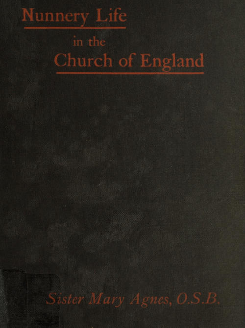Nunnery life in the Church of England; or, Seventeen years with Father Ignatius