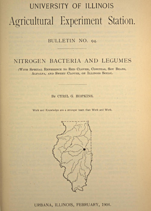 Nitrogen Bacteria and Legumes With special reference to red clover, cowpeas, soy beans, alfalfa, and sweet clover, on Illinois soils Nitrogen Bacteria and Legumes With special reference to red clover, cowpeas, soy beans, alfalfa, and sweet clover, on Illinois soils