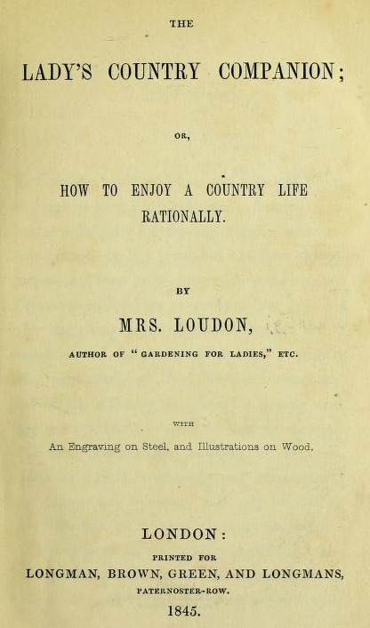 The Lady's Country Companion; Or, How to Enjoy a Country Life Rationally The Lady's Country Companion; Or, How to Enjoy a Country Life Rationally
