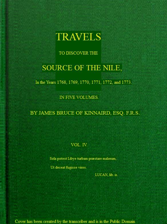 Travels to Discover the Source of the Nile, Volume 4 (of 5) In the years 1768, 1769, 1770, 1771, 1772 and 1773 Travels to Discover the Source of the Nile, Volume 4 (of 5) In the years 1768, 1769, 1770, 1771, 1772 and 1773