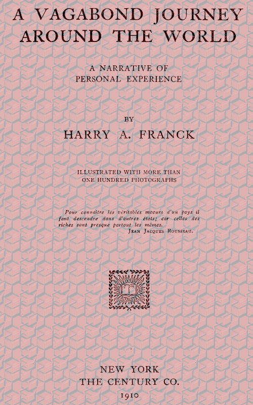 A Vagabond Journey Around the World: A Narrative of Personal Experience A Vagabond Journey Around the World: A Narrative of Personal Experience