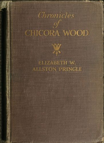Chronicles of Chicora Wood Chronicles of Chicora Wood