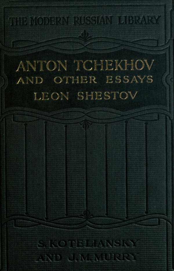 Anton Tchekhov, and Other Essays Anton Tchekhov, and Other Essays