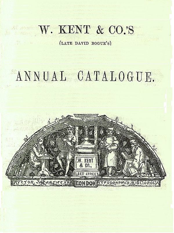 W. Kent & Co's Annual Catalogue, October 1858 W. Kent & Co's Annual Catalogue, October 1858