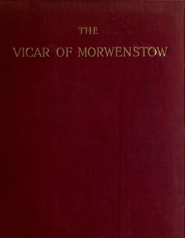 The Vicar of Morwenstow: Being a Life of Robert Stephen Hawker, M.A. The Vicar of Morwenstow: Being a Life of Robert Stephen Hawker, M.A.