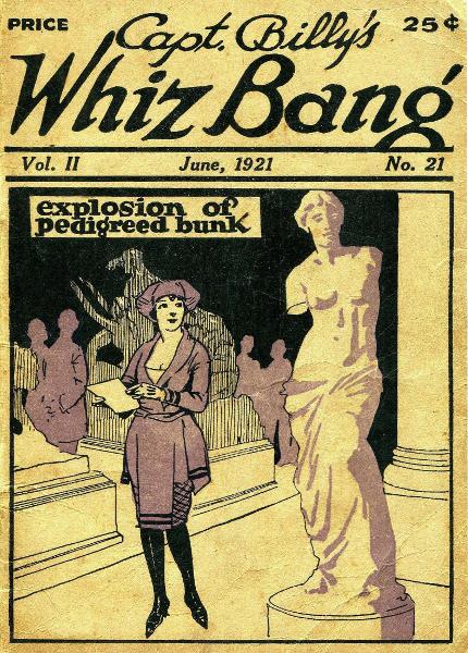 Captain Billy's Whiz Bang, Vol. 2, No. 21, June, 1921 America's Magazine of Wit, Humor and Filosophy Captain Billy's Whiz Bang, Vol. 2, No. 21, June, 1921 America's Magazine of Wit, Humor and Filosophy