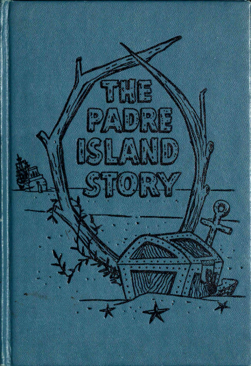 The Padre Island Story The Padre Island Story