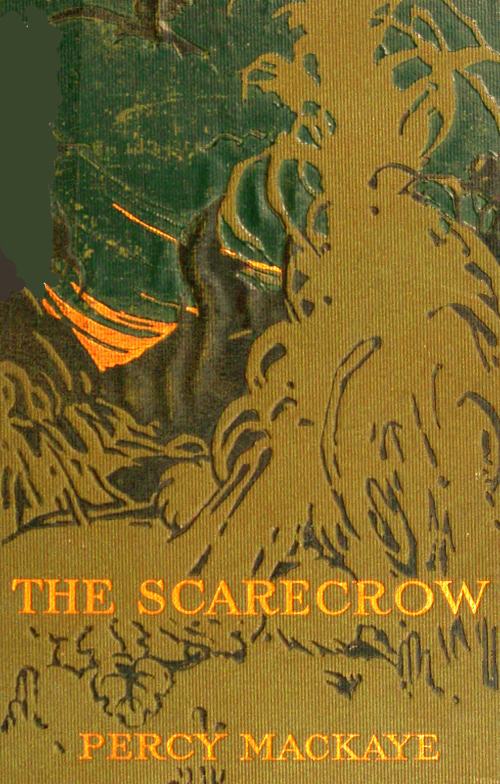 The Scarecrow; or The Glass of Truth: A Tragedy of the Ludicrous The Scarecrow; or The Glass of Truth: A Tragedy of the Ludicrous