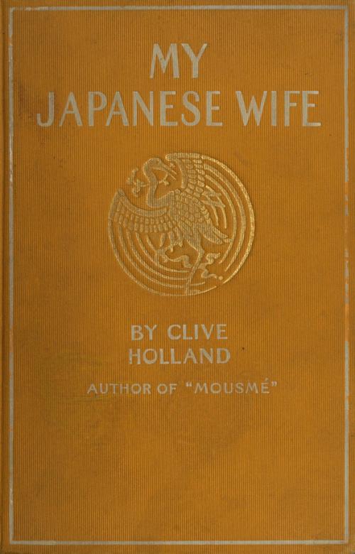 My Japanese Wife: A Japanese Idyl My Japanese Wife: A Japanese Idyl