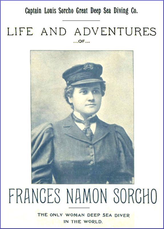 Life and Adventures of Frances Namon Sorcho
The Only Woman Deep Sea Diver in the World