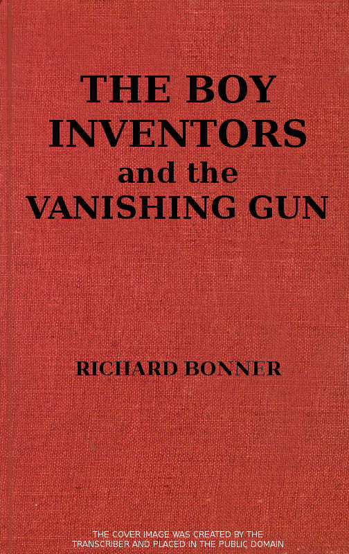The Boy Inventors and the Vanishing Gun The Boy Inventors and the Vanishing Gun