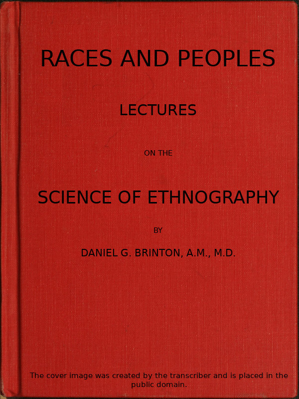Races and Peoples: Lectures on the Science of Ethnography Races and Peoples: Lectures on the Science of Ethnography