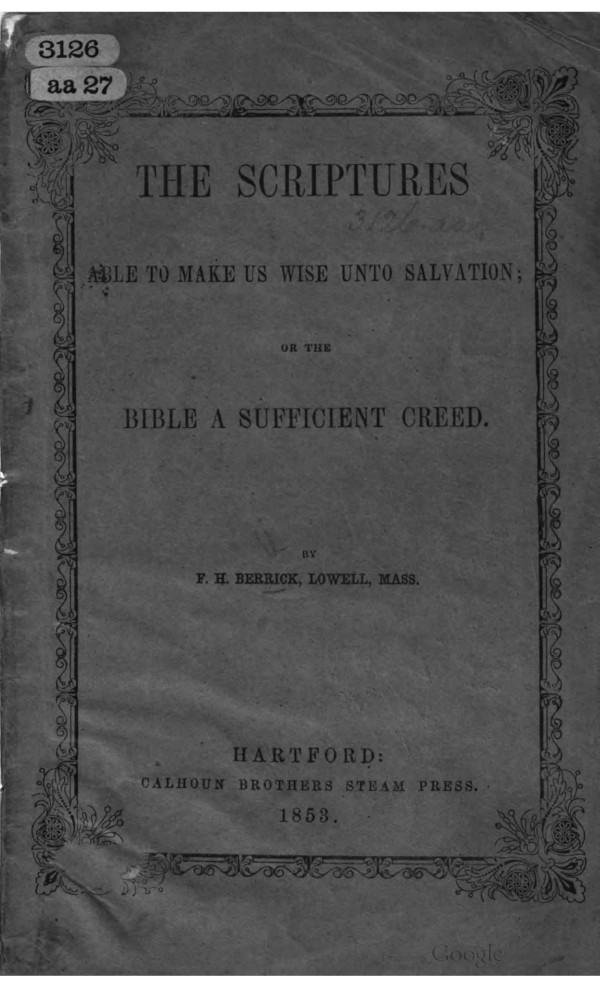The Scriptures Able to Make Us Wise Unto Salvation Or the Bible a Sufficient Creed The Scriptures Able to Make Us Wise Unto Salvation Or the Bible a Sufficient Creed