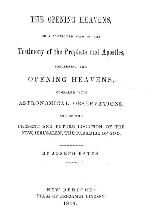 The Opening Heavens or a Connected View of the Testimony of the Prophets and Apostles, Concerning the Opening Heavens, Compared With Astronomical Observations, and of the Present and Future Location of the New Jerusalem, the Paradise of God The Opening Heavens or a Connected View of the Testimony of the Prophets and Apostles, Concerning the Opening Heavens, Compared With Astronomical Observations, and of the Present and Future Location of the New Jerusalem, the Paradise of God
