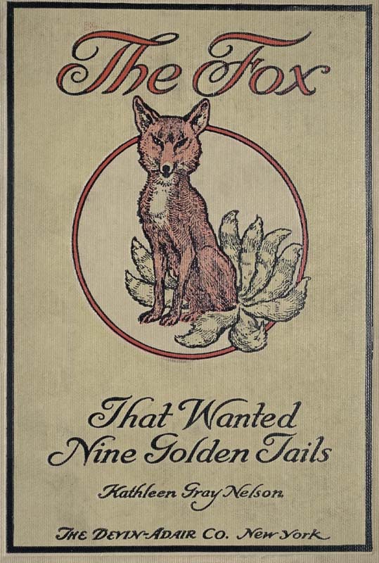 The Fox That Wanted Nine Golden Tails The Fox That Wanted Nine Golden Tails