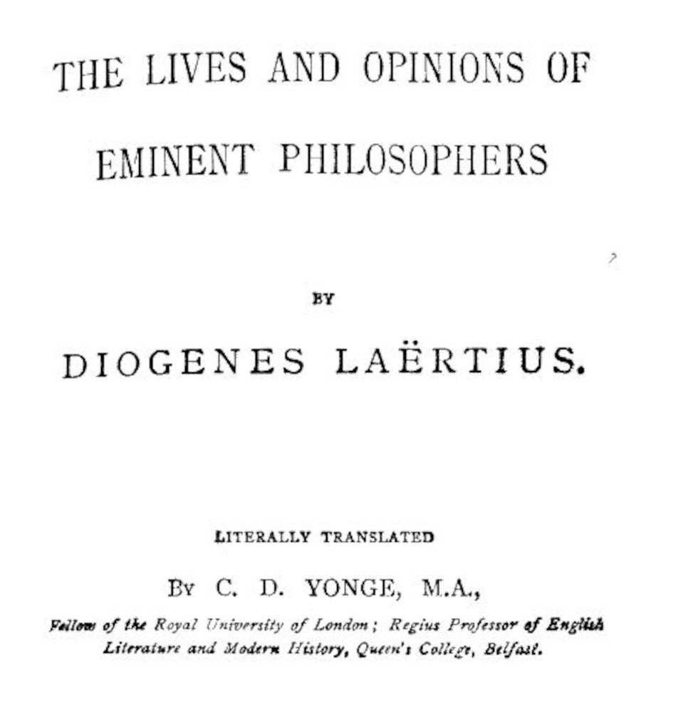 The Lives and Opinions of Eminent Philosophers The Lives and Opinions of Eminent Philosophers