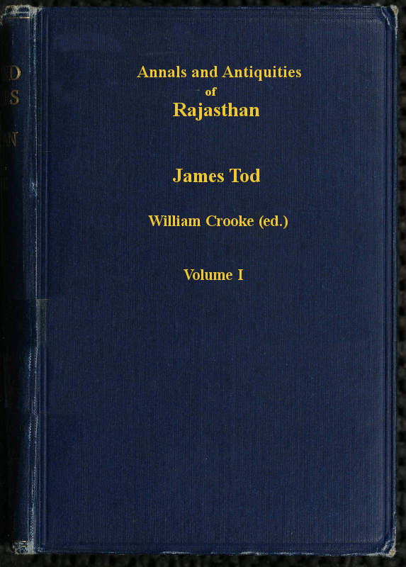 Annals and Antiquities of Rajasthan, v. 1 of 3
or the Central and Western Rajput States of India