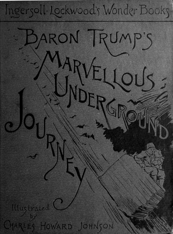 Baron Trump's Marvellous Underground Journey Baron Trump's Marvellous Underground Journey