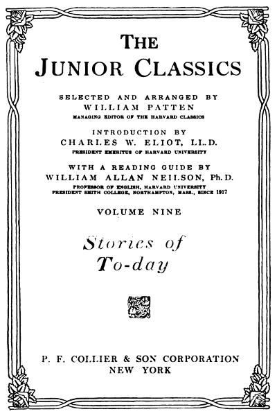 The Junior Classics, Volume 9: Stories of To-day The Junior Classics, Volume 9: Stories of To-day