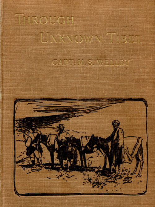 Through Unknown Tibet Through Unknown Tibet