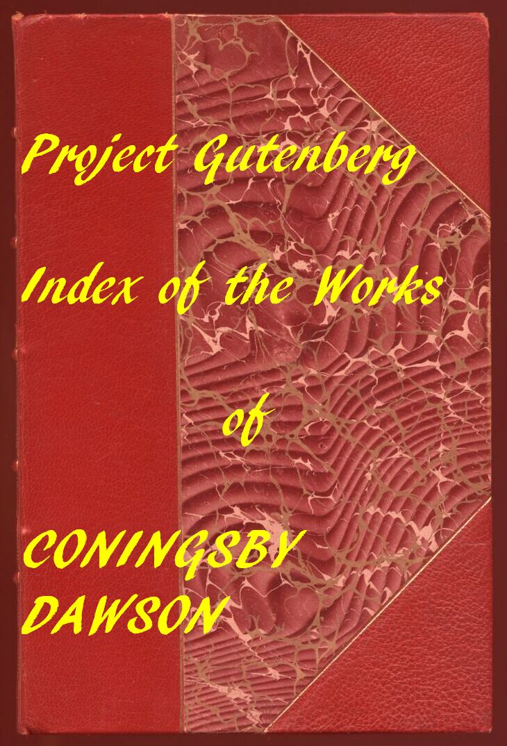 Index of the Project Gutenberg Works of Coningsby Dawson Index of the Project Gutenberg Works of Coningsby Dawson