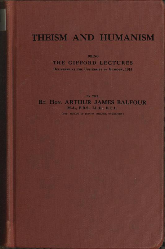 Theism and Humanism
Being the Gifford Lectures Delivered at the University of Glasgow, 1914