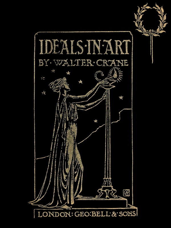 Ideals in Art: Papers Theoretical, Practical, Critical