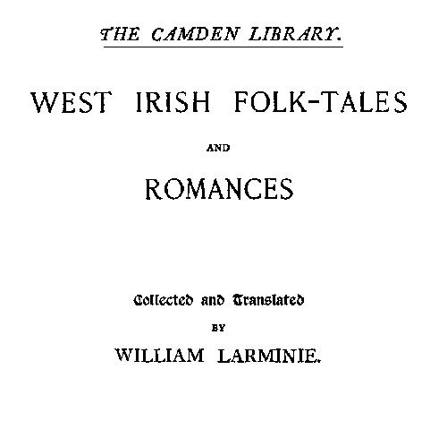 West Irish Folk-Tales and Romances