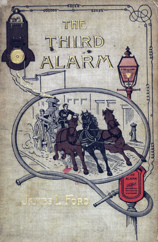 The Third Alarm: A Story of the New York Fire Department The Third Alarm: A Story of the New York Fire Department