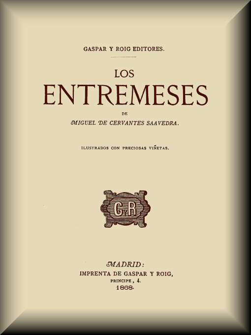 Los entremeses Los entremeses