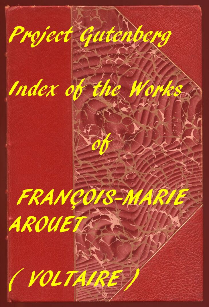 Index of the PG Works of Voltaire in English Index of the PG Works of Voltaire in English