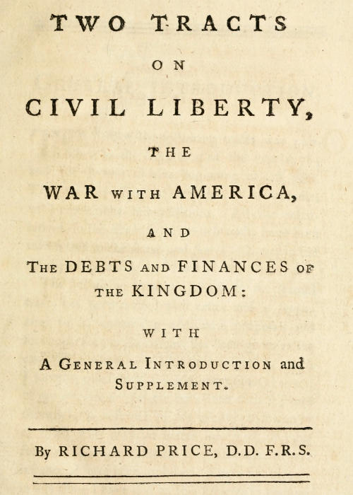 Two Tracts on Civil Liberty, the War with America, and the Debts and Finances of the Kingdom
With a General Introduction and Supplement