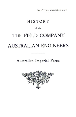 History of the 11th Field Company Australian Engineers, Australian Imperial Force History of the 11th Field Company Australian Engineers, Australian Imperial Force