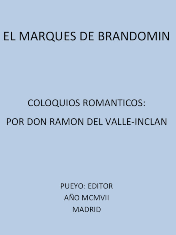 El Marqués de Bradomín: Coloquios Románticos El Marqués de Bradomín: Coloquios Románticos