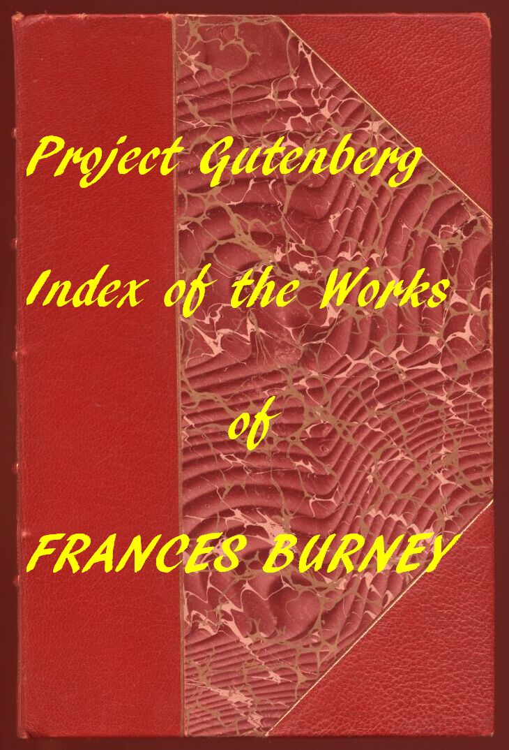 Index of the Project Gutenberg Works of Madame D'Arblay (Frances Burney) Index of the Project Gutenberg Works of Madame D'Arblay (Frances Burney)