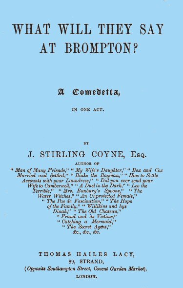What will they say at Brompton? A Comedetta, in One Act. What will they say at Brompton? A Comedetta, in One Act.