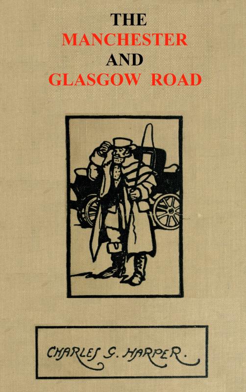 The Manchester and Glasgow Road, Volume 1 (of 2)
This Way to Gretna Green