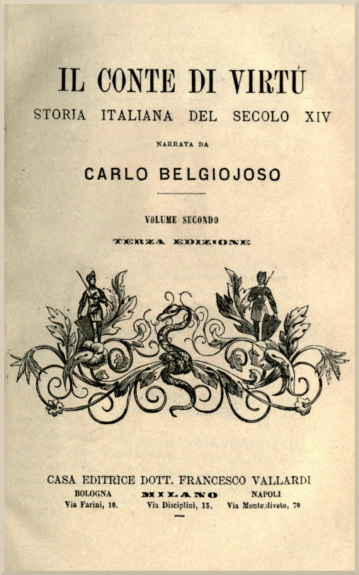 Il Conte di Virtù vol. 2/2 Storia italiana del secolo XIV Il Conte di Virtù vol. 2/2 Storia italiana del secolo XIV