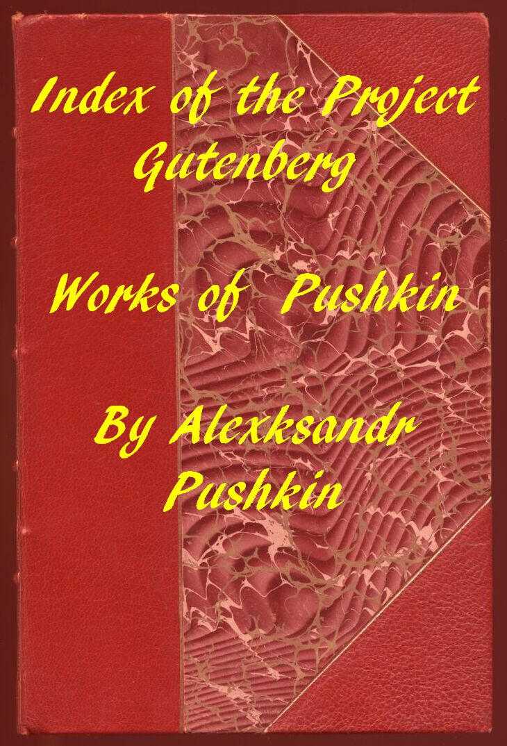 Index of the Project Gutenberg Works of Aleksandr Pushkin Index of the Project Gutenberg Works of Aleksandr Pushkin