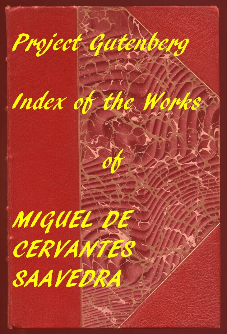 Miguel de Cervantes Saavedra'nın Project Gutenberg Eserlerinin İndeksi.