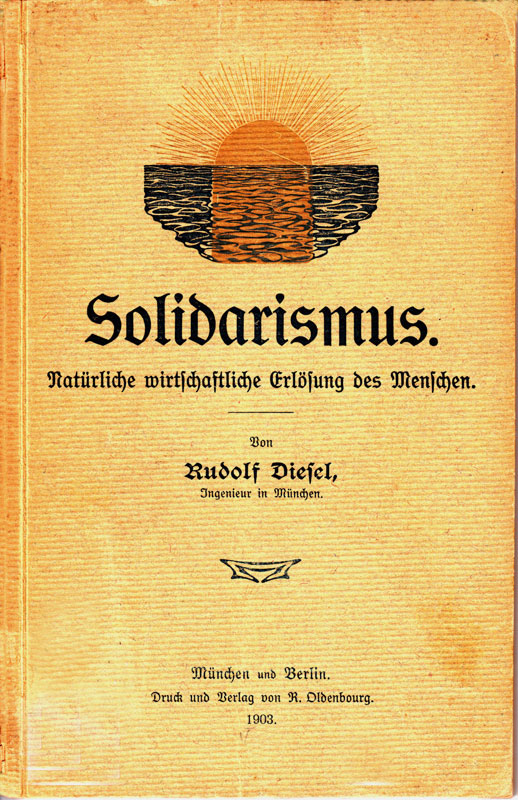Solidarismus: Natürliche wirtschaftliche Erlösung des Menschen Solidarismus: Natürliche wirtschaftliche Erlösung des Menschen