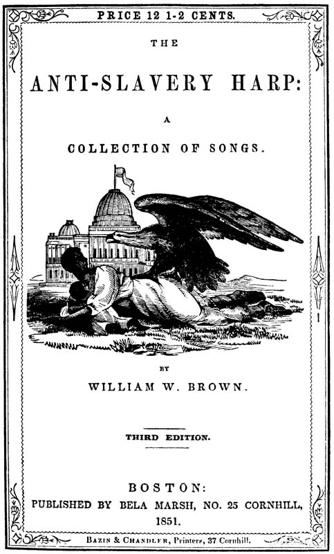 The Anti-slavery Harp: A Collection of Songs for Anti-slavery Meetings The Anti-slavery Harp: A Collection of Songs for Anti-slavery Meetings