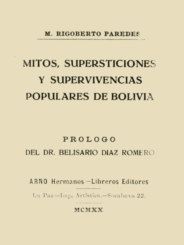 Mitos, supersticiones y supervivencias populares de Bolivia Mitos, supersticiones y supervivencias populares de Bolivia