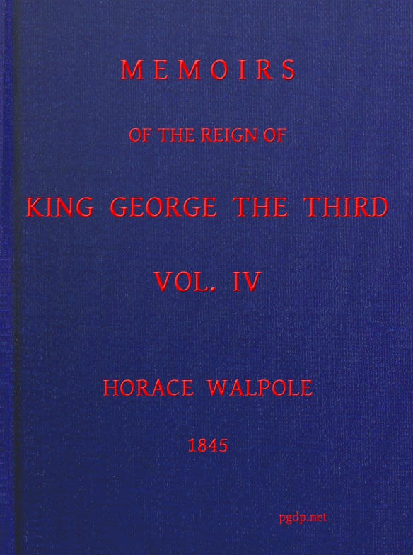 Memoirs of the Reign of King George the Third, Volume 4 (of 4)