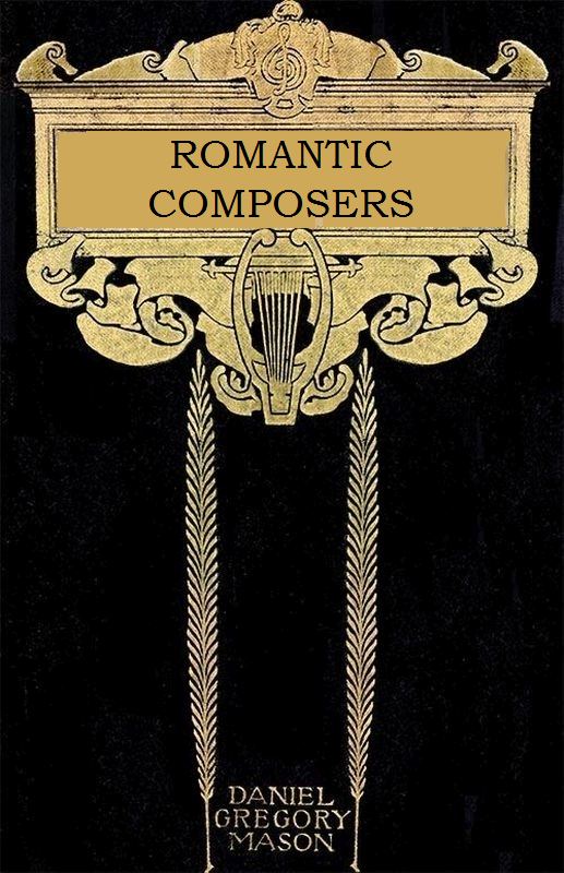 The Romantic Composers The Romantic Composers