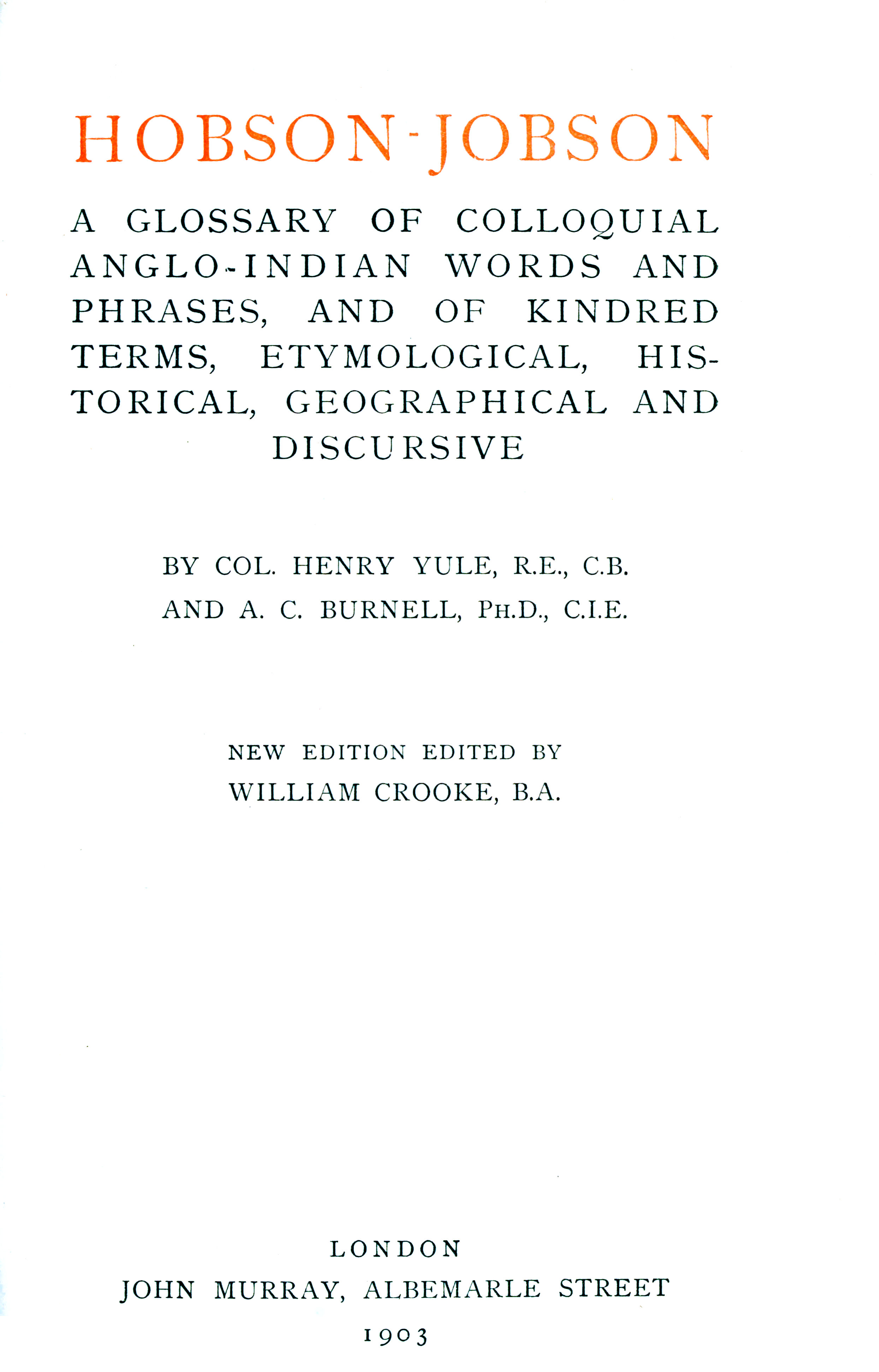 Hobson-Jobson; Hindistan İngilizcesi Sözcüklerinin ve İfadelerinin Bir Sözlüğü, Yakın Terimlerin, Etimolojik, Tarihsel, Coğrafi ve Söylemsel Açıklamaları
