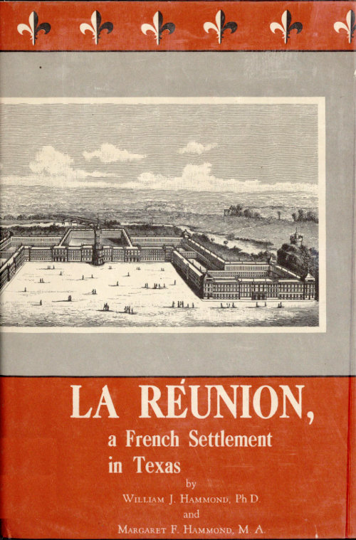 La Réunion, a French Settlement in Texas La Réunion, a French Settlement in Texas